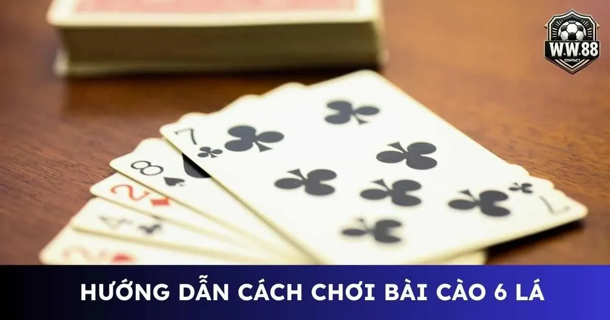 Hướng dẫn cách chơi bài cào 6 lá nâng cao tỷ lệ thắng 7 Cách chơi bài cào 6 lá