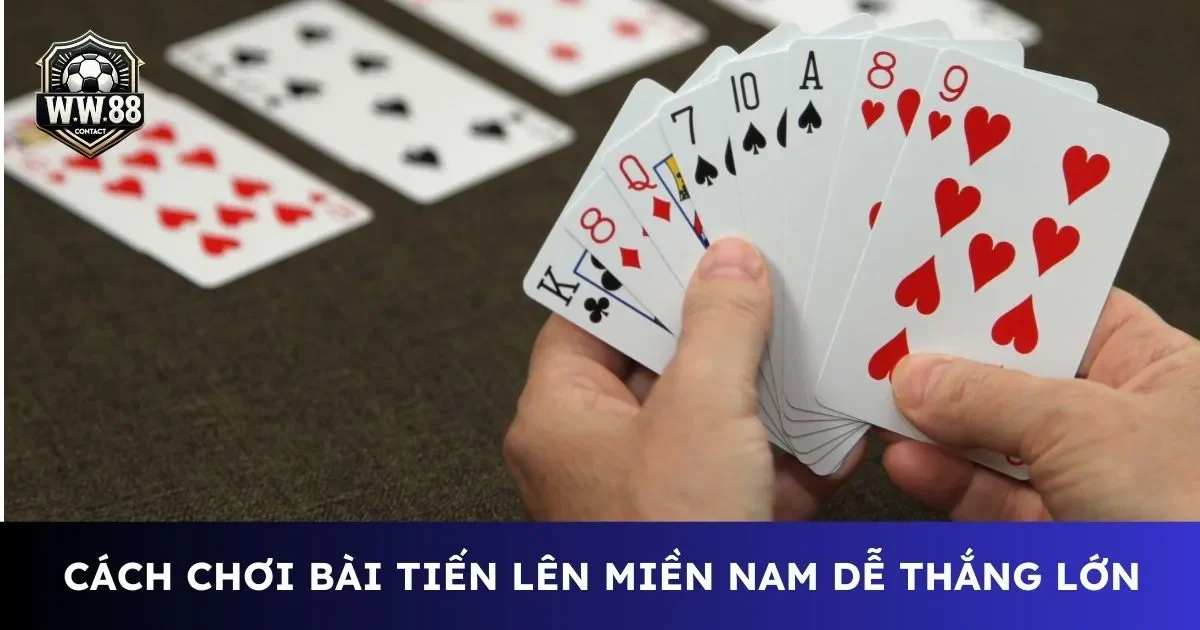 Cách chơi bài tiến lên miền nam đánh nhanh thắng nhanh 7 Cách chơi bài tiến lên miền nam