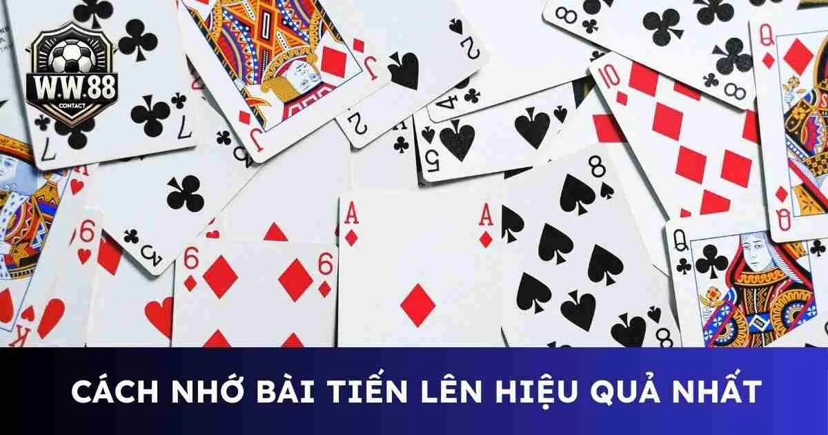 Cách nhớ bài tiến lên cực hữu ích cho anh em tân binh 9 Cách nhớ bài tiến lên