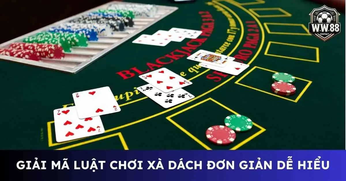 Giải mã luật chơi Xì Dách đơn giản nhưng thắng đậm 1 Luật chơi xì dách