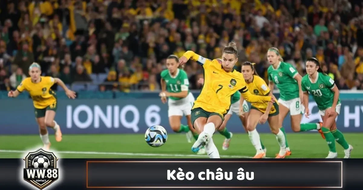Kèo Châu Âu Là Gì? Cách Đọc Kèo & Cách Chơi Tại WW88 6 Kèo Châu Âu Là Gì? Cách Đọc Kèo & Cách Chơi Tại WW88