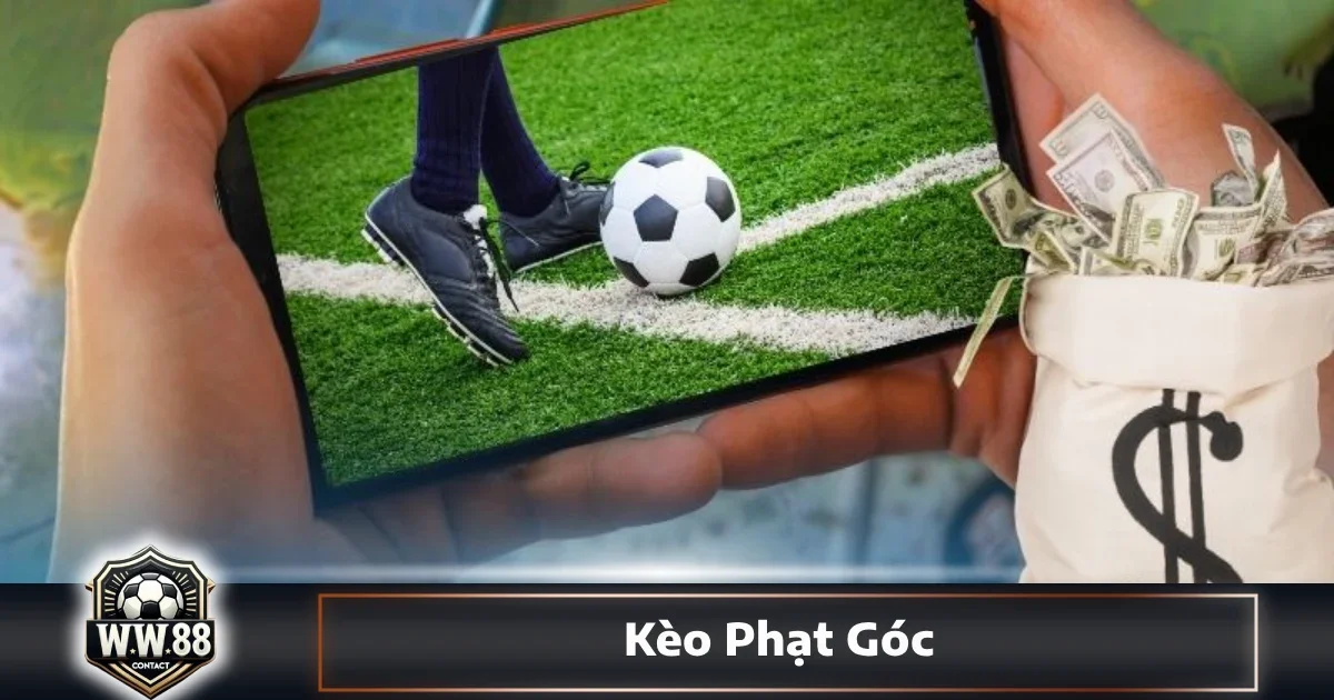 Kèo Phạt Góc: Cách Đọc Kèo & Đặt Cược Chuẩn Xác Tại WW88 7 Sự khác biệt giữa kèo chấp phạt góc và tài/xỉu phạt góc